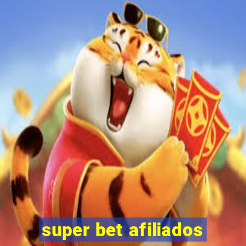 super bet afiliados